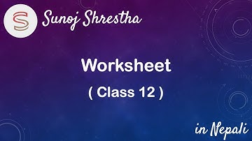 Worksheet - Class 12 - NEB - in Nepali - by SUNOJ SHRESTHA