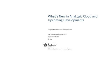 What’s New in AnyLogic Cloud and Upcoming Developments