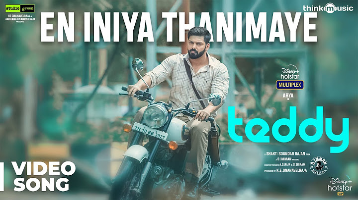 டெடி 🧸 | என் இனிய தனிமயே வீடியோ பாடல் | ஆர்யா, சாயிஷா | டி. இம்மான் | சக்தி சௌந்தர் ராஜன்