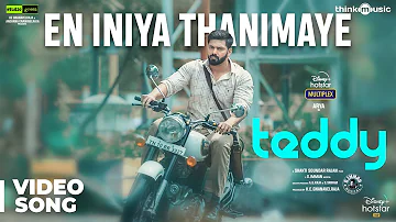 Teddy 🧸 | En Iniya Thanimaye Video Song | Arya, Sayyeshaa | D. Imman | Shakti Soundar Rajan