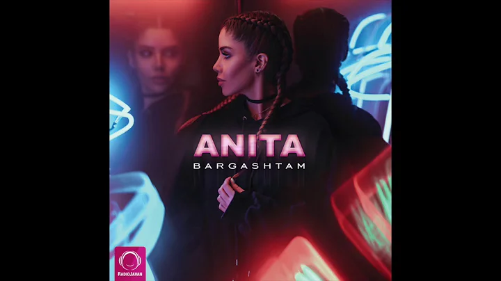 Anita - "Bargashtam" OFFICIAL AUDIO