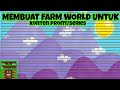 Membuat world farm untuk konten profitseriesgrowtopia indonesia