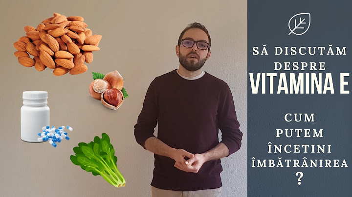 Surse de vitamina E | Antioxidanții și îmbătrânirea prematură