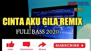 DJ CINTA AKU GILA T2 REMIX TERBARU 2020 FULL BASS - MUSIC DIGITAL