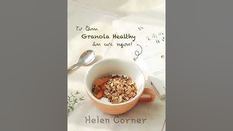 Review set nguyên liệu ngũ cốc Granola thơm ngon - bổ dưỡng - làm tiktok trong 15phút