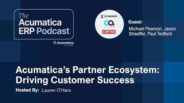 Episode 3:  Acumatica’s Partner Ecosystem: Driving Customer Success