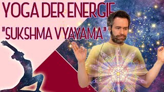 Yoga Sukshma Vyayama mit Stefan (Yoga der Energie) - Yoga Vidya Live  16:30 Uhr 01.08.2021