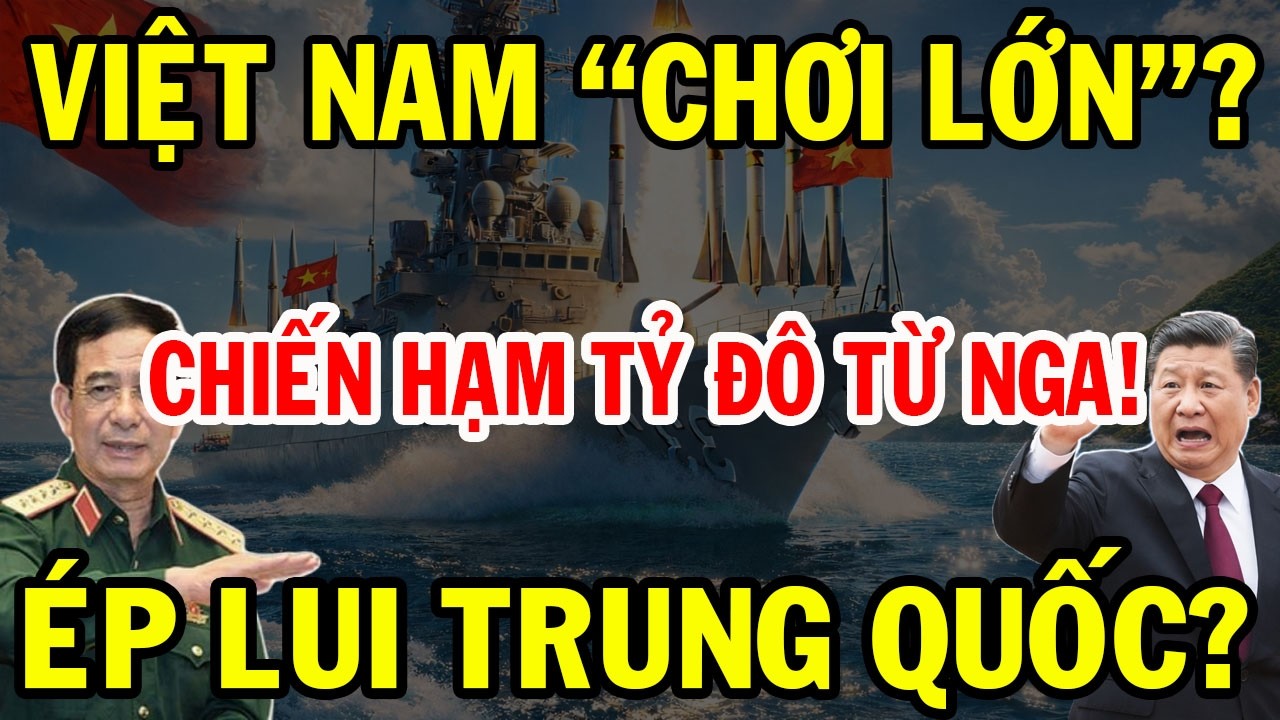 Việt Nam “Chơi Lớn” Mua Chiến Hạm Tỷ Đô Của Nga? Trung Quốc Sẽ Phản Ứng Ra Sao? | VNS Defense