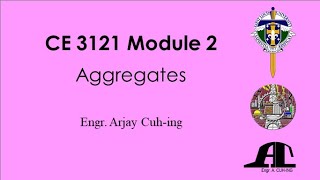CE 3121 Module 2.4: Aggregates