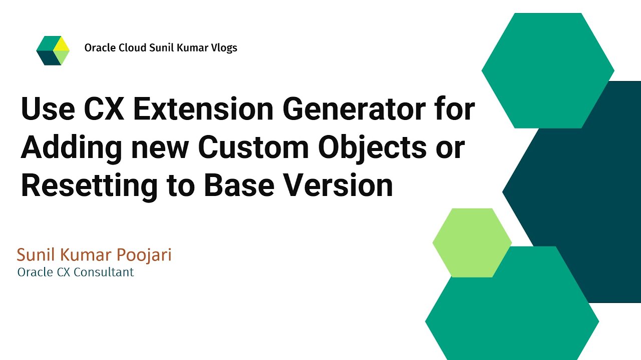 Use CX Extension Generator for Adding new Custom Objects or Resetting ...