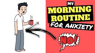 Reduce Anxiety and Start the Day off Right / My Morning Routine