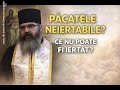 PĂCATELE NEIERTABILE? CE NU POATE FI IERTAT? - Parintele Calistrat