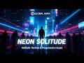 Neon Solitude | Melodic Techno | Progressive House | Deep Emotional Mix  Best Underground Music 2026