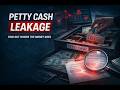 Petty Cash Leakage  The Multi Million Dollar Silent Drain