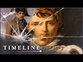 The Rise & Fall Of Emperor Napoleon Bonaparte | The Man Who Would Rule Europe | Timeline
