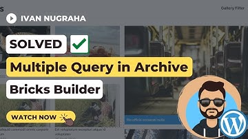 Bricks Builder for Wordpress: Multiple Query inside Archive and Result Template (SOLVED)