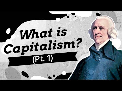 What is Capitalism? A Simple Explanation, Pt. 1