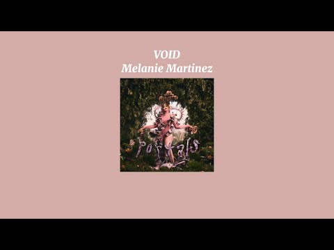 Melanie Martinez – VOID (Sped Up Version)