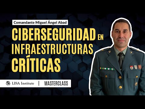 Ciberseguridad en Infraestructuras Críticas: Ciberamenazas vs Planes de Seguridad | M. Ángel Abad