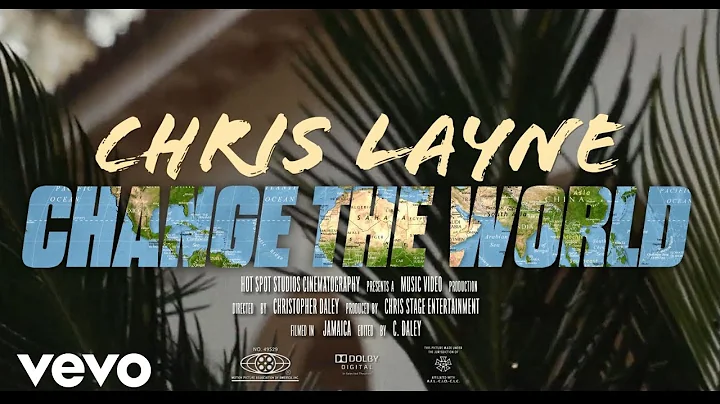 Chris Layne - Change The World (Official Music Vid...