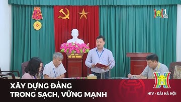 Xây dựng Đảng trong sạch, vững mạnh | Tin tức