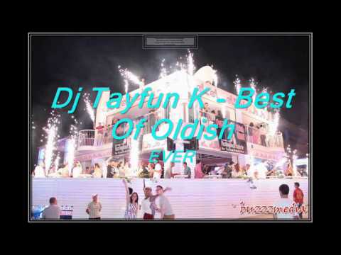 Dj Tayfun K - Best of OLDISH Club