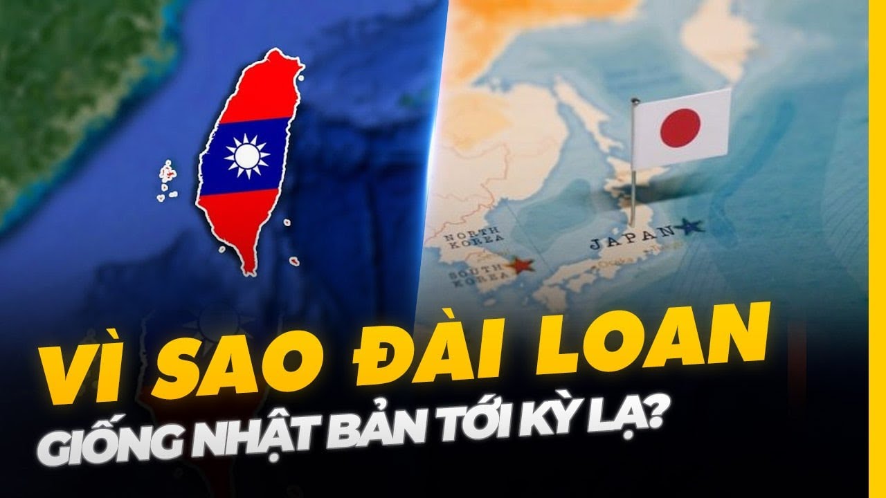 VÌ SAO ĐÀI LOAN GIỐNG NHẬT BẢN TỚI KỲ LẠ?