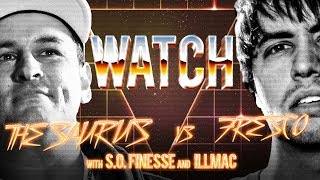 WATCH THE SAURUS vs FRESCO with S O FINESSE and ILLMAC