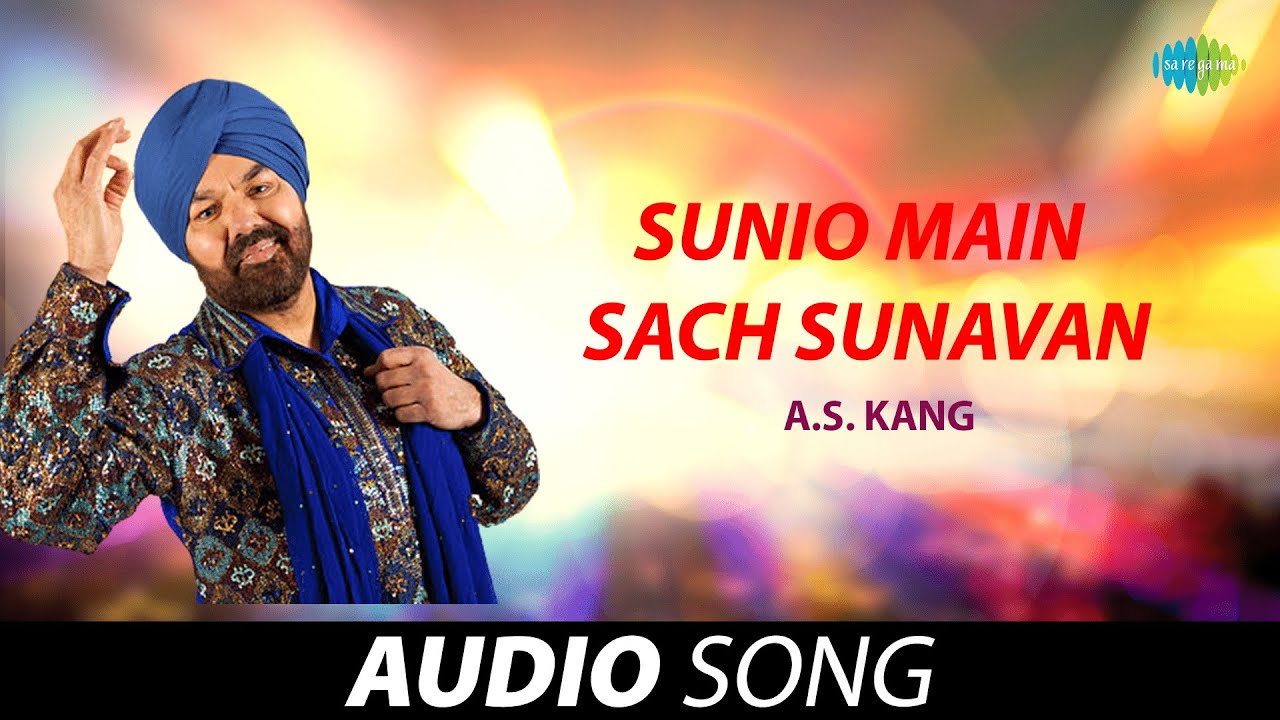 Sunio Main Sach Sunavan  AS Kang  Old Punjabi Songs  Punjabi Songs 2022