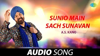 Sunio Main Sach Sunavan | A.S. Kang | Old Punjabi Songs | Punjabi Songs 2022