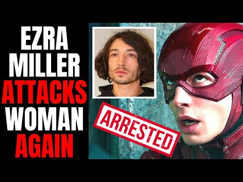 Ezra Miller Gets ARRESTED AGAIN! | The Flash Star Can&rsquo;t Stop Assaulting  Women, Warner Bros DISASTER