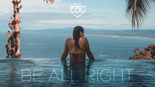 Real EBC - Be All Right (Official audio)