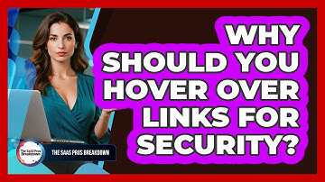 Why Should You Hover Over Links For Security?