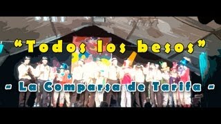 Video thumbnail of "Todos los besos - Comparsa de Tarifa"