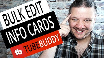 How To BULK EDIT INFO CARDS on YouTube with TubeBuddy 2019