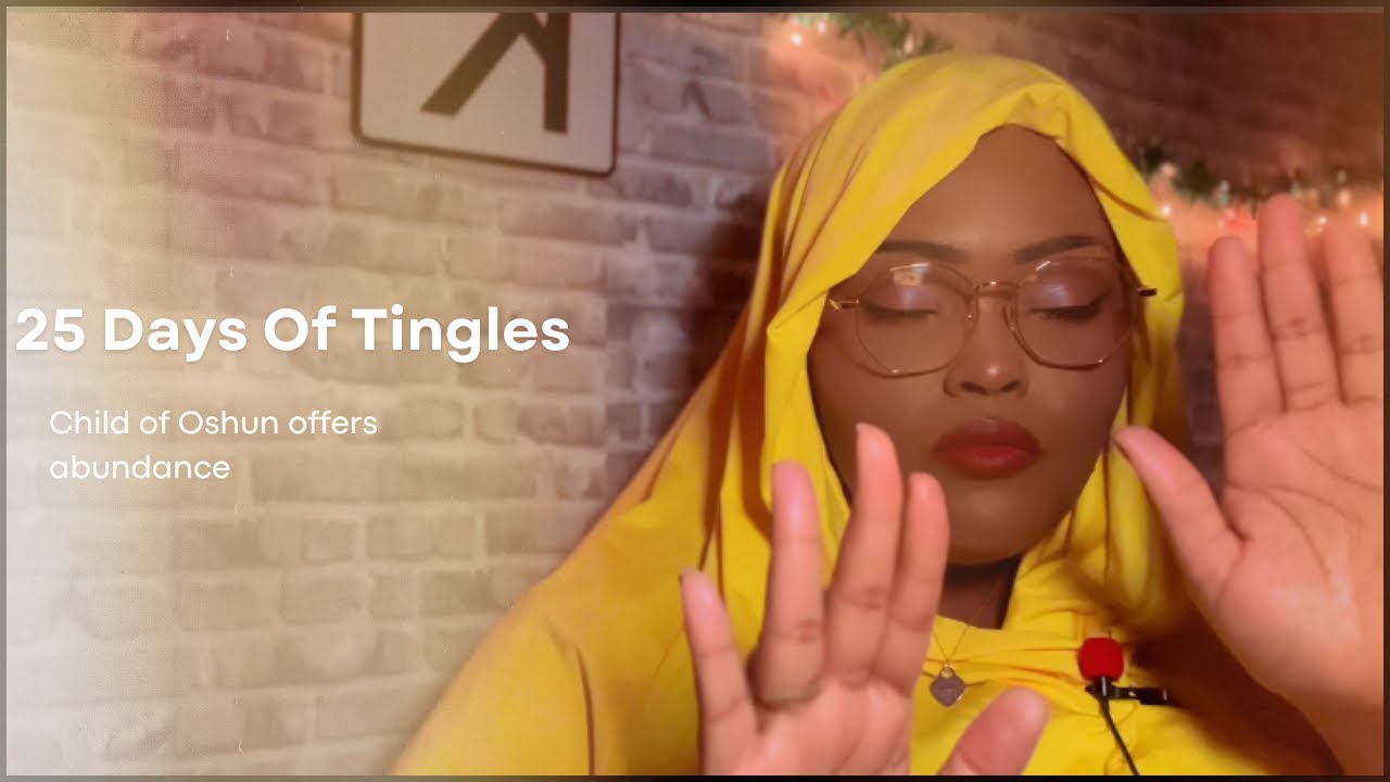 25 дней мурашек | Дитя Ошун дарит изобилие | DaGoddessASMR