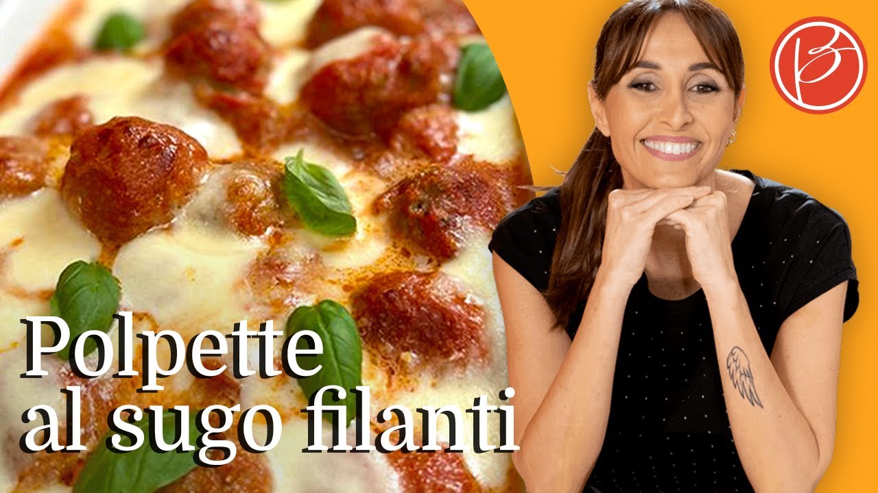 Polpette al sugo filanti - Benedetta Parodi Official