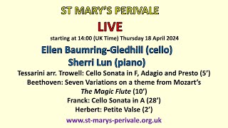 St Mary's Perivale LIVE :  Ellen Baumring-Gledhill (cello) Sherri Lun (piano)