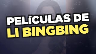 Las mejores peliculas de Li Bingbing
