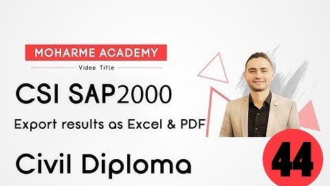CIVIL DIPLOMA | 44 - CSI SAP2000  Exporting Results From SAP
