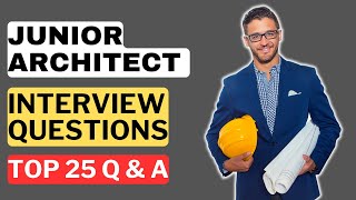 Junior Architect Interview Questions and Answers | How to Pass the Interview
