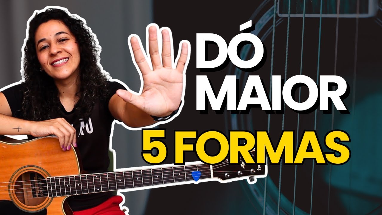 5 Formas de Fazer o Acorde de DÓ no Violão (Sistema CAGED)