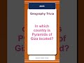 Geography Trivia Quiz #0035 | In which country is Pyramids of Giza located?