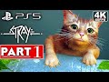 STRAY PS5 Gameplay Walkthrough Part 1 [4K 60FPS] -  No Commentary (FULL GAME)