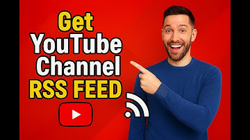How to Get YouTube Channel RSS Feed