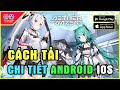 Aether Gazer - Cách Tải Chi Tiết Android/IOS Siêu Phẩm ARPG Anime 3D Ra Mắt Toàn Cầu Tiếng Anh