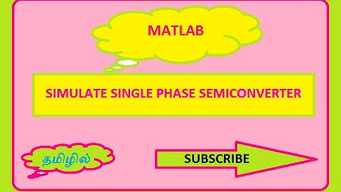 Simulate Single phase Semi Converter using MATLAB