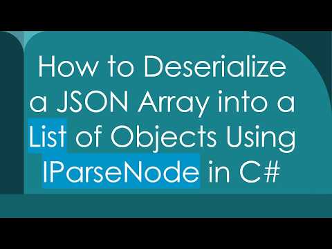 How to Deserialize a JSON Array into a List of Objects Using IParseNode in C#