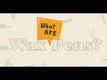 What are waxpens ?