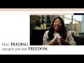 How Trading Can Give You True Freedom